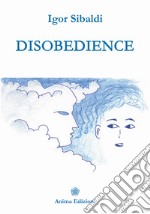 Disobedience. E-book. Formato Mobipocket ebook