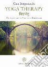 Yoga therapy: Un ponte tra lo Yoga e la Psicologia. E-book. Formato Mobipocket ebook di Gaia Bergamaschi