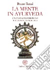 La Mente in Ayurveda: I fattori che determinano il destino di un individuo. E-book. Formato EPUB ebook di Bruno Renzi