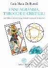 Enneagramma, Tarocchi e Cristalli: Sentiero di conoscenza, consapevolezza e guarigione. E-book. Formato EPUB ebook