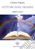 Letture dall'AkashaApriti cielo!. E-book. Formato PDF ebook