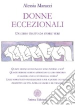 Donne eccezionaliUn libro tratto da storie vere. E-book. Formato PDF ebook