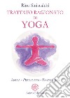 Trattato ragionato di yogaAsana - Pranayama - Pratyahara. E-book. Formato PDF ebook