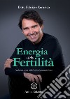 Energia della fertilità. E-book. Formato PDF ebook