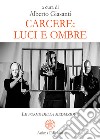 Carcere: luci e ombreLe forme della mediazione. E-book. Formato PDF ebook di Alberto Giasanti