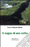 Il sogno di una notte. E-book. Formato EPUB ebook di Franco Giuseppe Gobbato