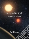 La luce del cielo. E-book. Formato EPUB ebook di Daniele Pezzano