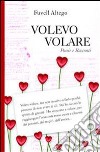 Volevo volare. E-book. Formato EPUB ebook