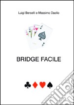 Bridge facile. E-book. Formato EPUB ebook