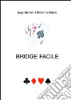 Bridge facile. E-book. Formato EPUB ebook