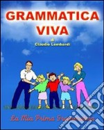 Grammatica viva. E-book. Formato Mobipocket ebook