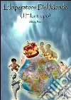 L'Imperatore Del Mondo (il Filantropo). E-book. Formato PDF ebook di Romy Beat