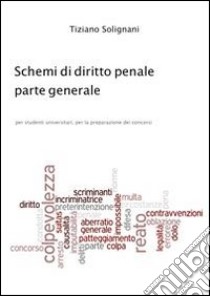 Schemi Di Diritto Penale Parte Generale E Book Formato Pdf Tiziano Solignani Unilibro