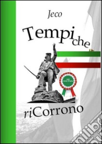 Tempi che riCorrono. E-book. Formato EPUB ebook di JECO