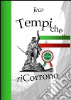 Tempi che riCorrono. E-book. Formato EPUB ebook di JECO