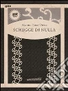 Schegge di nulla. E-book. Formato EPUB ebook di Mauro Dell'Orto