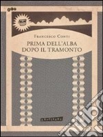 Prima dell'alba dopo il tramonto. E-book. Formato PDF ebook