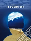 Il sogno blu. E-book. Formato EPUB ebook di Alessandro Arvigo