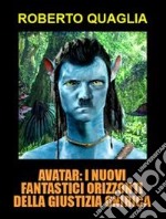 Avatar: i nuovi fantastici orizzonti della giustizia onirica. E-book. Formato EPUB ebook