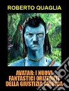 Avatar: i nuovi fantastici orizzonti della giustizia onirica. E-book. Formato EPUB ebook