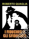 I Fiduciosi e gli Sfiduciati. E-book. Formato EPUB ebook