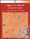 Leggiamo la dislessia: imparare si può. E-book. Formato PDF ebook di Associazione Il Cigno