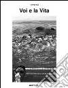 Voi e la Vita. E-book. Formato EPUB ebook