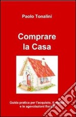 Comprare la Casa. E-book. Formato PDF ebook