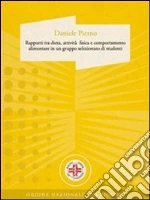 Rapporti tra dieta, attività fisica e comportamento alimentare in un gruppo selezionato di studenti. E-book. Formato Mobipocket