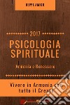 PSICOLOGIA SPIRITUALE - Armonia e BenessereVivere in Armonia con tutto il Creato. E-book. Formato PDF ebook