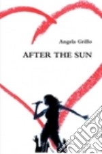 After the Sun - Dopo il Sole.... E-book. Formato PDF ebook