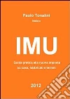 IMU - Guida Pratica. E-book. Formato PDF ebook di Paolo Tonalini