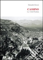 Cassino la città perduta. E-book. Formato PDF ebook