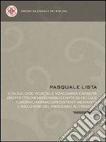 L’alcaloide vegetale Voacamina esercita un effetto chemiosensibilizzante su cellule tumorali farmacoresistenti mediante l’induzione del processo autofagico. E-book. Formato EPUB ebook