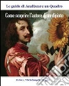 Come scoprire l'autore di un dipinto. E-book. Formato PDF ebook di Michelangelo Moggia
