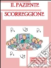 Il paziente scorreggione. E-book. Formato PDF ebook di Maria N