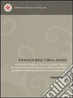 Rendimenti qualitativi e quantitativi della pesca artigianale praticata nel borgo marinaro di Ognina di Siracusa. E-book. Formato EPUB ebook