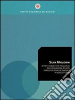 EFFETTI COGNITIVI E FISIOLOGICI DELL' ASSUNZIONE DI ACIDI GRASSI POLINSATURI OMEGA-3 IN SOGGETTI SANI. E-book. Formato EPUB ebook