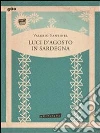 Luci d'agosto in Sardegna. E-book. Formato PDF ebook di Valerio Fantinel