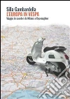 L'Europa in Vespa. E-book. Formato PDF ebook di Silla Gambardella