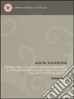 Citometria a flusso:principi generali e applicazione allo studio di alcune malattie ematologiche. E-book. Formato EPUB ebook