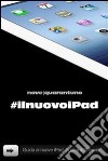 Il nuovo iPad. E-book. Formato PDF ebook