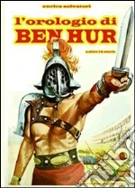 L' orologio di Ben Hur (e altre 14 storie). E-book. Formato PDF