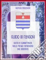 Guido III Rangoni: gusto e committenza nella Parma farnesiana del Seicento. E-book. Formato PDF ebook