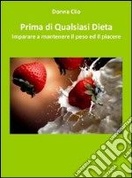 Prima di qualsiasi dieta. E-book. Formato EPUB ebook