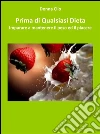 Prima di qualsiasi dieta. E-book. Formato Mobipocket ebook di Donna Clio
