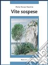 Vite sospese. E-book. Formato EPUB ebook