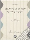 Di lavoro e non solo. Sguardi pedagogici. E-book. Formato Mobipocket ebook