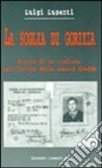 La soglia di gorizia - storia di un italiano nell'istria della guerra fredda. E-book. Formato PDF ebook