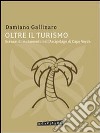 Oltre il turismo. Scenari di mutamento nell'arcipelago di Capo Verde. E-book. Formato PDF ebook di Damiano Gallinaro